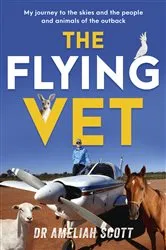 Book cover of The Flying Vet by Ameliah Scott