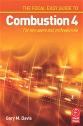Book cover of The Focal Easy Guide to Combustion 4 by Gary Davis