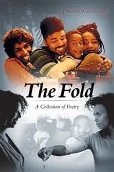 Book cover of The Fold - A Collection of Poetry by La Shawn Courtwright