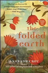 Book cover of The Folded Earth by Anuradha Roy