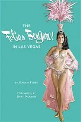 Book cover of The Folies Bergere in Las Vegas by Karan Feder