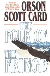 Book cover of The Folk of the Fringe by Orson Scott Card