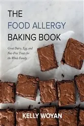 Book cover of The Food Allergy Baking Book by Kelly Woyan