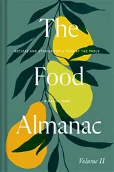 Book cover of The Food Almanac: Volume Two by Miranda York