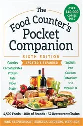 Book cover of The Food Counter's Pocket Companion, Sixth Edition: Calories, Carbohydrates, Protein, Fats, Fiber, Sugar, Sodium, Iron, Calcium, Potassium, and Vitamin D-with 32 Restaurant Chains (Sixth Edition) (6th ed.) by Jane Stephenson
