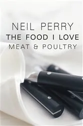Book cover of The Food I Love: Meat & Poultry by N/A