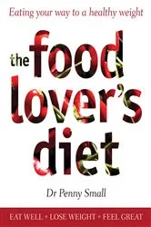 Book cover of The Food Lover's Diet by Penny Small