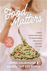 Book cover of The Food Matters Cookbook by James Colquhoun