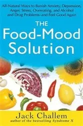 Book cover of The Food-Mood Solution by Jack Challem