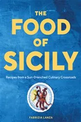 Book cover of The Food of Sicily by Fabrizia Lanza