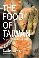Book cover of The Food of Taiwan by Cathy Erway