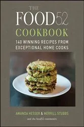 Book cover of The Food52 Cookbook by Amanda Hesser