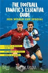 Book cover of The Football Fanatic’s essential guide by Novy Kapadia