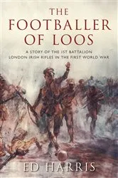 Book cover of The Footballer of Loos by Ed Harris