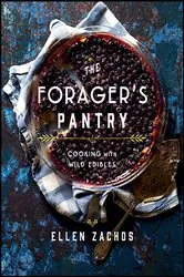 Book cover of The Forager's Pantry by Ellen Zachos