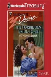 Book cover of THE FORBIDDEN BRIDE-TO-BE by Kathryn Taylor