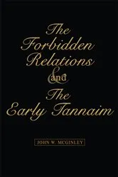 Book cover of The Forbidden Relations and the Early Tannaim by John W. McGinley