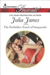 Book cover of The Forbidden Touch of Sanguardo by Julia James
