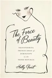 Book cover of The Force of Beauty by Holly Grout