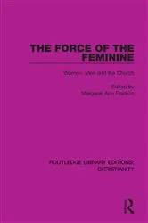 Book cover of The Force of the Feminine by Margaret Ann Franklin