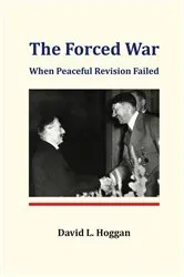 Book cover of The Forced War by David L. Hoggan