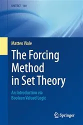 Book cover of The Forcing Method in Set Theory by Matteo Viale
