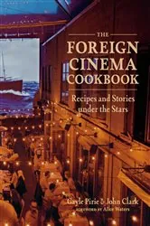 Book cover of The Foreign Cinema Cookbook by Gayle Pirie