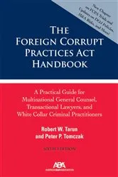 Book cover of The Foreign Corrupt Practices Act Handbook by Unknown