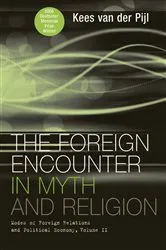 Book cover of The Foreign Encounter in Myth and Religion by Kees van der Pijl