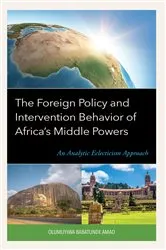 Book cover of The Foreign Policy and Intervention Behavior of Africa's Middle Powers by Olumuyiwa Babatunde Amao