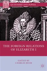 Book cover of The Foreign Relations of Elizabeth I by C. Beem