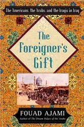 Book cover of The Foreigner's Gift by Fouad Ajami