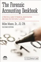 Book cover of The Forensic Accounting Deskbook by Mason, Sr., Miles