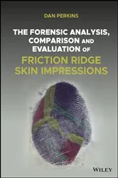 Book cover of The Forensic Analysis, Comparison and Evaluation of Friction Ridge Skin Impressions by Unknown
