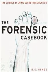 Book cover of The Forensic Casebook by Ngaire E. Genge