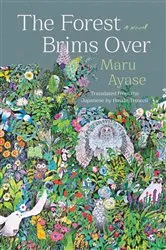 Book cover of The Forest Brims Over by Maru Ayase
