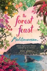 Book cover of The Forest Feast Mediterranean by Erin Gleeson