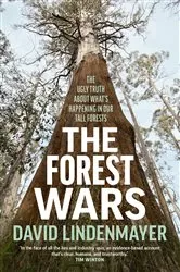 Book cover of The Forest Wars by David Lindenmayer