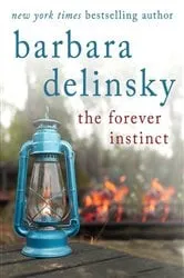 Book cover of The Forever Instinct by Barbara Delinsky