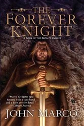 Book cover of The Forever Knight by John Marco