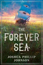 Book cover of The Forever Sea by Joshua Phillip Johnson