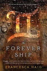 Book cover of The Forever Ship by Francesca Haig