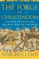 Book cover of The Forge of Christendom by Tom Holland