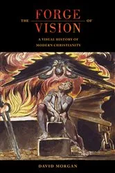 Book cover of The Forge of Vision by David Morgan