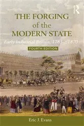 Book cover of The Forging of the Modern State (4th ed.) by Eric J. Evans