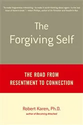 Book cover of The Forgiving Self by Robert Karen