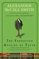 Book cover of The Forgotten Affairs of Youth by Alexander McCall Smith