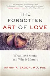 Book cover of The Forgotten Art of Love by Armin A. Zadeh