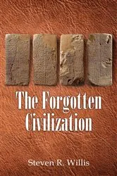 Book cover of The Forgotten Civilization by Steven R. Willis