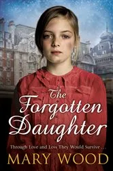 Book cover of The Forgotten Daughter by Mary Wood